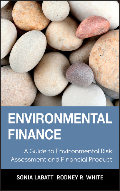 Environmental Finance: A Guide to Environmental Risk Assessment and Financial Products - Ingram