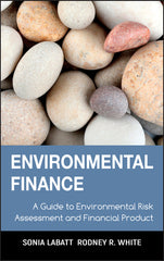 Environmental Finance: A Guide to Environmental Risk Assessment and Financial Products - Ingram