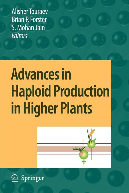 Advances in Haploid Production in Higher Plants - Ingram
