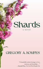 Shards: Love is the last thing to be forgotten.