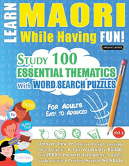 Learn Maori While Having Fun! - For Adults: Easy to Advanced - Study 100 Essential Thematics with Word Search Puzzles - Vol.1 - Ingram