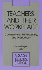 Teachers and Their Workplace: Commitment, Performance, and Productivity - Ingram