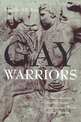 Gay Warriors: A Documentary History from the Ancient World to the Present - Ingram