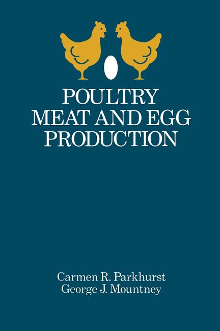 Poultry Meat and Egg Production (Softcover Reprint of the Original 1st 1988) - Ingram