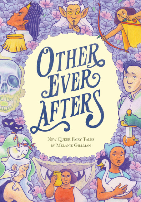 Other Ever Afters: New Queer Fairy Tales (a Graphic Novel) - Ingram