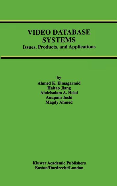 Video Database Systems: Issues, Products and Applications (1997) - Ingram