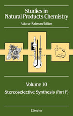 Studies in Natural Products Chemistry: Stereoselective Synthesis (Part F) Volume 10 - Ingram