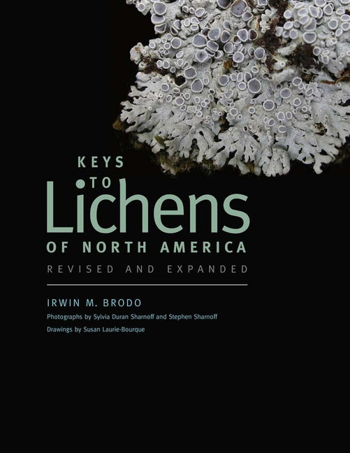 Keys to Lichens of North America: Revised and Expanded - Ingram