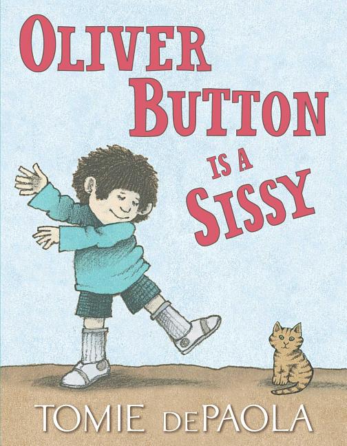 Oliver Button Is a Sissy - Ingram