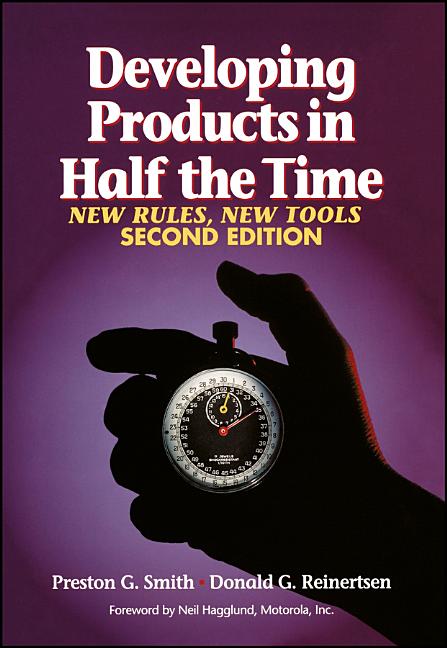 Developing Products in Half the Time: New Rules, New Tools (Revised) - Ingram