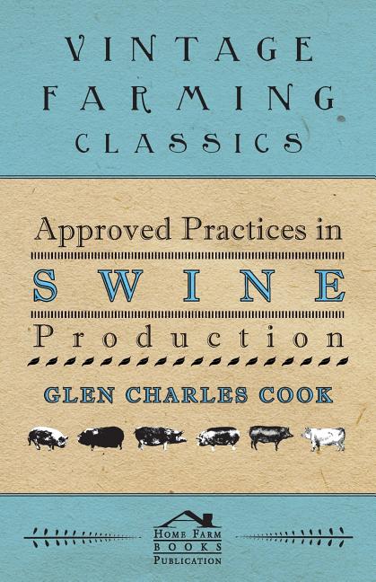 Approved Practices in Swine Production - Ingram