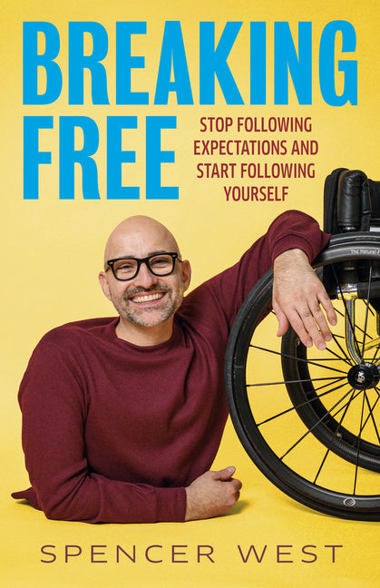 Breaking Free: Stop Following Expectations and Start Following Yourself - Ingram