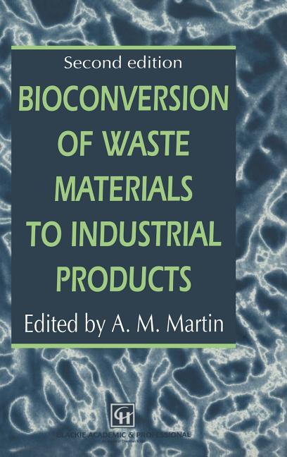 Bioconversion of Waste Materials to Industrial Products (1998) - Ingram