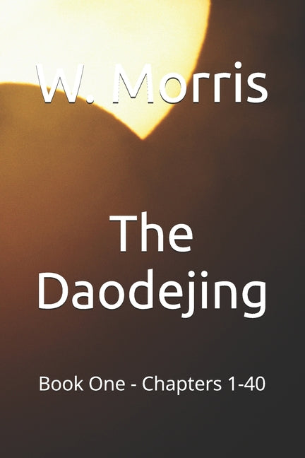Daodejing: Book One - Chapters 1-40 - Ingram