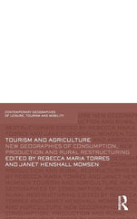 Tourism and Agriculture: New Geographies of Consumption, Production and Rural Restructuring - Ingram