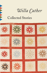 Collected Stories of Willa Cather - Ingram