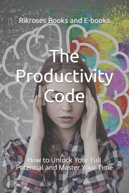 Productivity Code: How to Unlock Your Full Potential and Master Your Time - Ingram