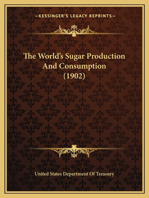 World's Sugar Production And Consumption (1902) - Ingram