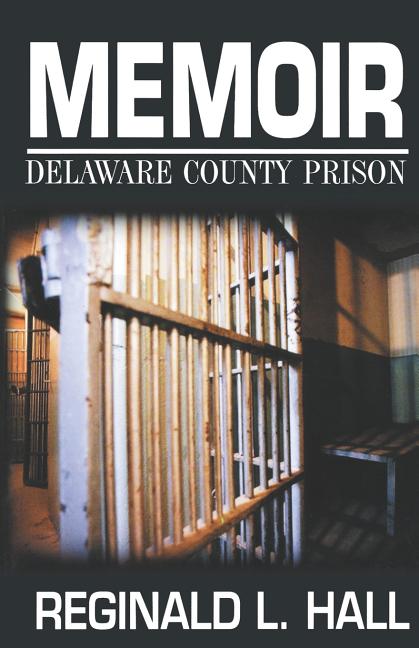 Memoir: Delaware County Prison - Ingram