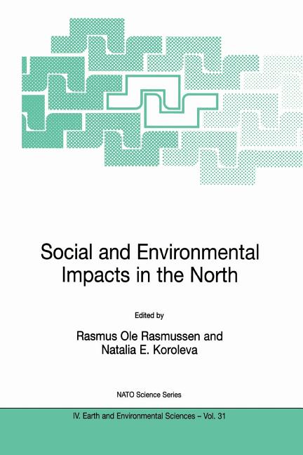 Social and Environmental Impacts in the North: Methods in Evaluation of Socio-Economic and Environmental Consequences of Mining and Energy Production - Ingram