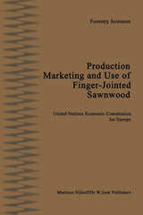 Production, Marketing and Use of Finger-Jointed Sawnwood: Proceedings of an International Seminar Organized by the Timber Committee of the United Nati - Ingram