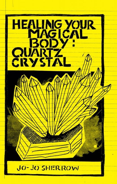 Healing Your Magical Body: Quartz Crystal - Ingram