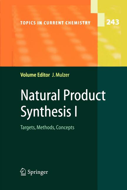 Natural Product Synthesis I: Targets, Methods, Concepts - Ingram
