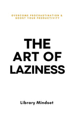Art of Laziness: Overcome Procrastination & Improve Your Productivity - Ingram