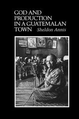 God and Production in a Guatemalan Town - Ingram
