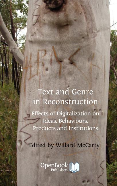 Text and Genre in Reconstruction: Effects of Digitalization on Ideas, Behaviours, Products and Institutions. - Ingram
