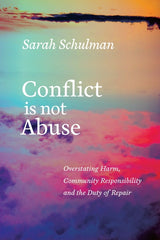 Conflict Is Not Abuse: Overstating Harm, Community Responsibility, and the Duty of Repair - Ingram