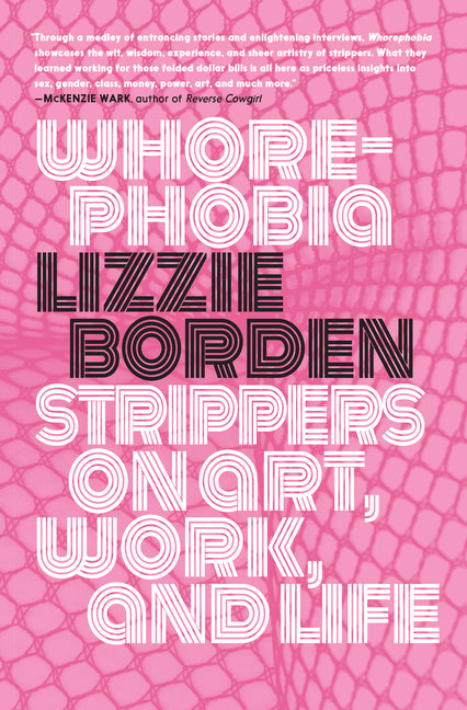 Whorephobia: Strippers on Art, Work, and Life - Ingram