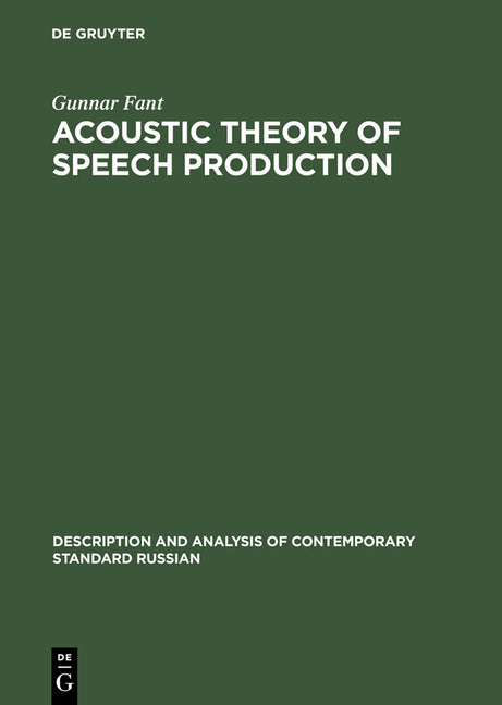 Acoustic Theory of Speech Production: With Calculations Based on X-Ray Studies of Russian Articulations (Reprint 2012) - Ingram