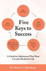 Five Keys to Success: Advice for Adolescents Who Want to Lead a Productive Life - Ingram
