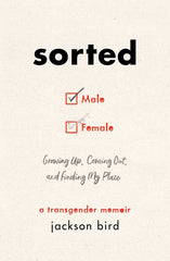 Sorted: Growing Up, Coming Out, and Finding My Place (a Transgender Memoir) - Ingram