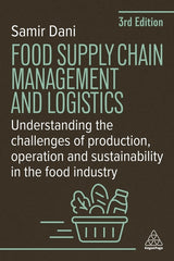 Food Supply Chain Management and Logistics: Understanding the Challenges of Production, Operation and Sustainability in the Food Industry - Ingram