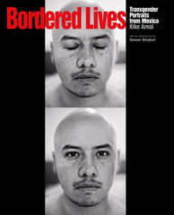 Bordered Lives: Transgender Portraits from Mexico - Ingram