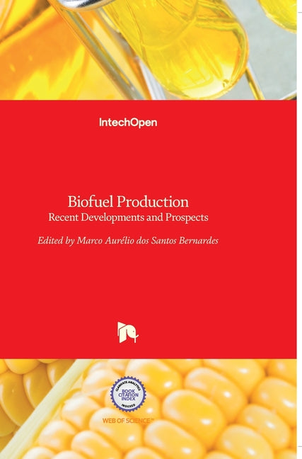 Biofuel Production: Recent Developments and Prospects - Ingram