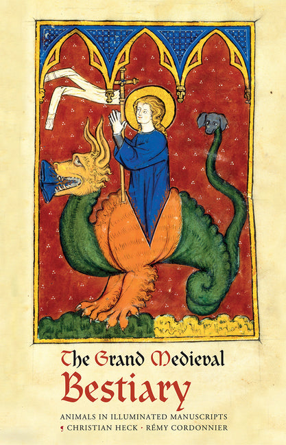 Grand Medieval Bestiary (Dragonet Edition): Animals in Illuminated Manuscripts - Ingram