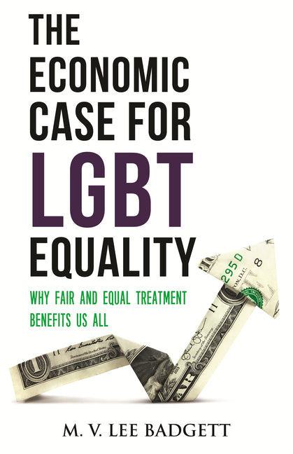 Economic Case for LGBT Equality: Why Fair and Equal Treatment Benefits Us All - Ingram