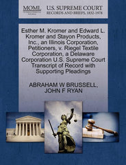 Esther M. Kromer and Edward L. Kromer and Stayon Products, Inc., an Illinois Corporation, Petitioners, V. Riegel Textile Corporation, a Delaware Corpo - Ingram