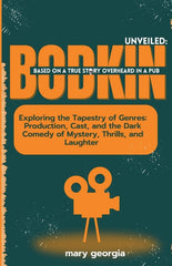 Bodkin Unveiled: Exploring the Tapestry of Genres: Production, Cast, and the Dark Comedy of Mystery, Thrills, and Laughter - Ingram