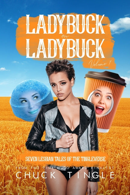 Ladybuck On Ladybuck: Seven Lesbian Tales Of The Tingleverse Volume 7 - Ingram