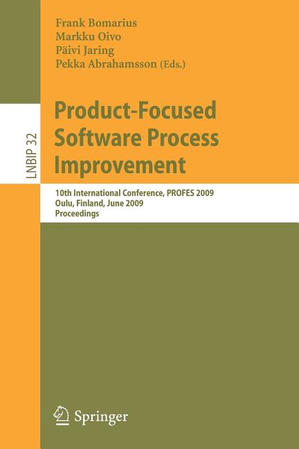 Product-Focused Software Process Improvement: 10th International Conference, PROFES 2009, Oulu, Finland, June 15-17, 2009, Proceedings (2009) - Ingram