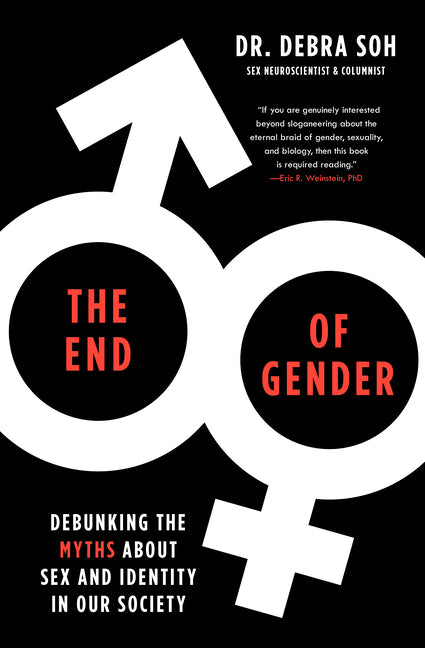 End of Gender: Debunking the Myths about Sex and Identity in Our Society - Ingram