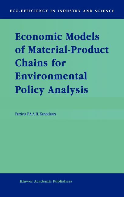 Economic Models of Material-Product Chains for Environmental Policy Analysis (1999) - Ingram