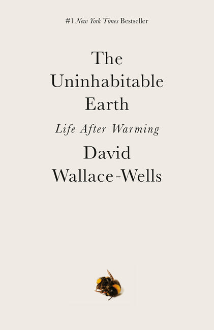 Uninhabitable Earth: Life After Warming - Ingram