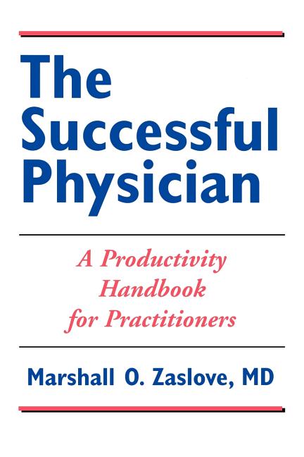 Successful Physician: A Productivity Handbook for Practitioners: . - Ingram