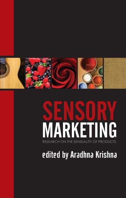 Sensory Marketing: Research on the Sensuality of Products - Ingram