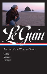 Ursula K. Le Guin: Annals of the Western Shore (Loa #335): Gifts / Voices / Powers - Ingram